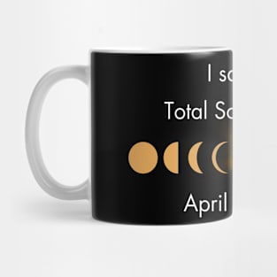 I saw the total solar eclipse Mug